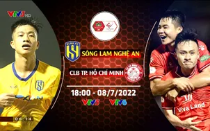 Sông Lam Nghệ An vs CLB TP Hồ Chí Minh: 18h00 hôm nay (8/7) trực tiếp trên VTV5 và VTV6