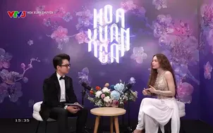 Hoa xuân chuyện - 28/01/2025