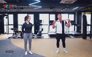 Đẹp 24/7: Cải thiện tư thế sai lệch ở học đường