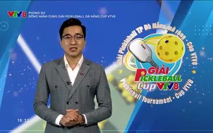 Phóng sự: Đồng hành cùng giải Pickleball Đà Nẵng Cúp VTV8