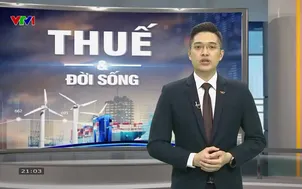 Thuế và đời sống - 31/3/2025