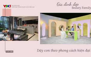 Gia đình đẹp: Nuôi con theo phong cách hiện đại
