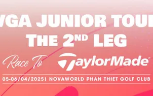 NovaWorld Phan Thiết đăng cai chặng 2 VGA Junior Tour 2025 Race to TaylorMade