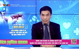 Sống có chất: Tư vấn bệnh tiểu đường - Hướng điều trị