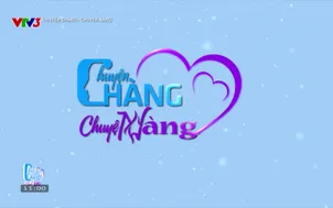 Chuyện chàng - Chuyện nàng - 17/5/2025