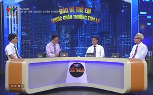 Tọa đàm: Bảo vệ trẻ trước chấn thương tâm lý