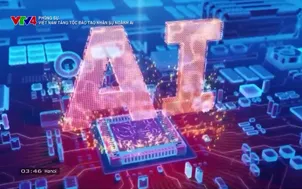 Phóng sự: Việt Nam tăng tốc đào tạo nhân sự ngành AI