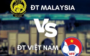 "Long Tranh Hổ Đấu": Những lợi thế “đặc biệt” của ĐT Việt Nam trước ĐT Malaysia trên sân Bukit Jalil