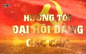 Chuyên mục "Hướng tới Đại hội Đảng các cấp" (15/6/2025)