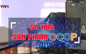 Số hóa để mở rộng đầu ra sản phẩm OCOP