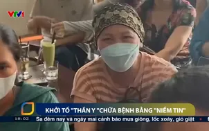 Khởi tố "thần y" chữa bệnh bằng "niềm tin"