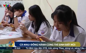 Cà Mau: Đồng hành cùng thí sinh đất mũi