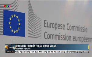 Eu hướng tới thỏa thuận khung với Mỹ