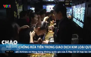 Chống rửa tiền trong giao dịch kim loại quý