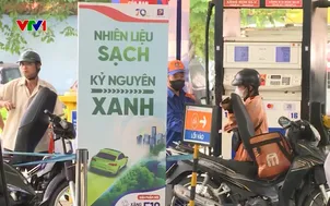 Xăng E10 - Hướng đi trong chuyển đổi năng lượng