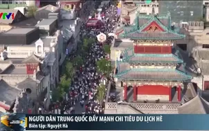 Người dân Trung Quốc đẩy mạnh chi tiêu du lịch hè