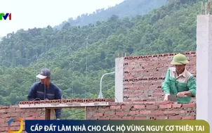 Cấp đất làm nhà cho các hộ vùng nguy cơ thiên tai