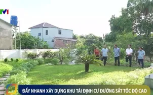 Đẩy nhanh xây dựng khu tái định cư đường sắt tốc độ cao