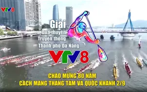 Giải Đua thuyền truyền thống TP Đà Nẵng - VTV8