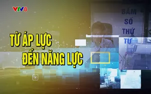 Ý Đảng lòng dân: Từ áp lực đến năng lực