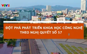 Ý Đảng lòng dân: Đột phá phát triển Khoa học Công nghệ theo Nghị quyết số 57