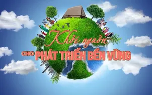 Khởi nguồn cho phát triển bền vững (20/10/2025)