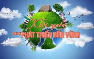 Khởi nguồn cho phát triển bền vững (27/10/2025)