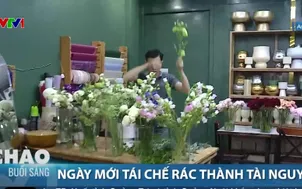 Ngày mới tái chế rác thành tài nguyên