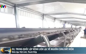 EU, Trung Quốc lập kênh liên lạc về nguồn cung đất hiếm