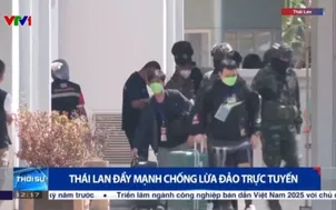  Thái Lan đẩy mạnh chống lừa đảo trực tuyến 