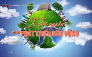 Khởi nguồn cho phát triển bền vững (22/11/2025)
