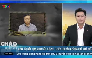 Khởi tố, bắt tạm giam Lê Trung Khoa, đối tượng tuyên truyền, chống phá Nhà nước
