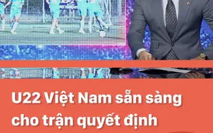 U22 Việt Nam sẵn sàng cho trận quyết định gặp U22 Malaysia