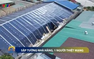 Sập tường nhà hàng,1 người thiệt mạng 