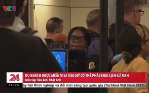  Du khách được miễn Visa vào Mỹ có thể phải khai lịch sử MXH