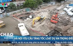Hà Nội yêu cầu tăng tốc loạt dự án trọng điểm 