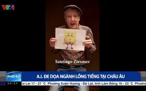  A.I đe dọa ngành lồng tiếng tại châu Âu 