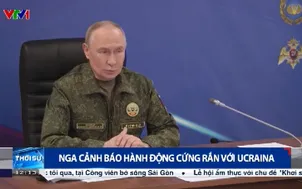 Nga cảnh báo hành động cứng rắn với Ucraina