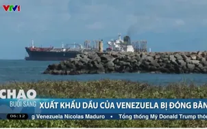 Xuất khẩu dầu mỏ Venezuela bị đóng băng sau biến động chính trị