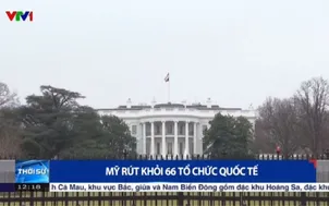 Mỹ rút khỏi 66 tổ chức quốc tế