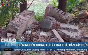  Điểm nghẽn trong xử lý chất thải rắn xây dựng