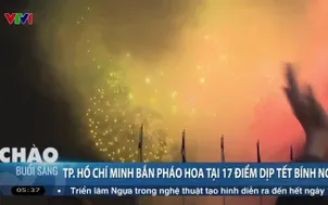 TP. Hồ Chí Minh: Bắn pháo hoa tại 17 điểm dịp Tết Bính Ngọ 2026