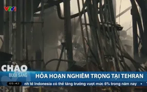 Hỏa hoạn nghiêm trọng tại Tehran