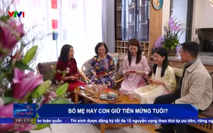 Bố mẹ hay con giữ tiền mừng tuổi?