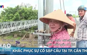 Khắc phục sự cố sập cầu tại TP. Cần Thơ