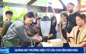 Quảng bá thương hiệu từ câu chuyện văn hóa