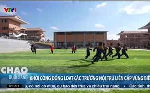 Khởi công đồng loạt các trường nội trú liên cấp vùng biên
