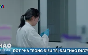 Đột phá trong điều trị đái tháo đường 