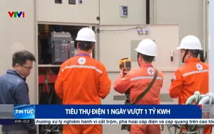 Tiêu thụ điện 1 ngày vượt 1 tỷ kWh