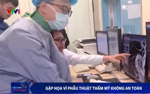 Gặp họa vì phẫu thuật thẩm mỹ không an toàn